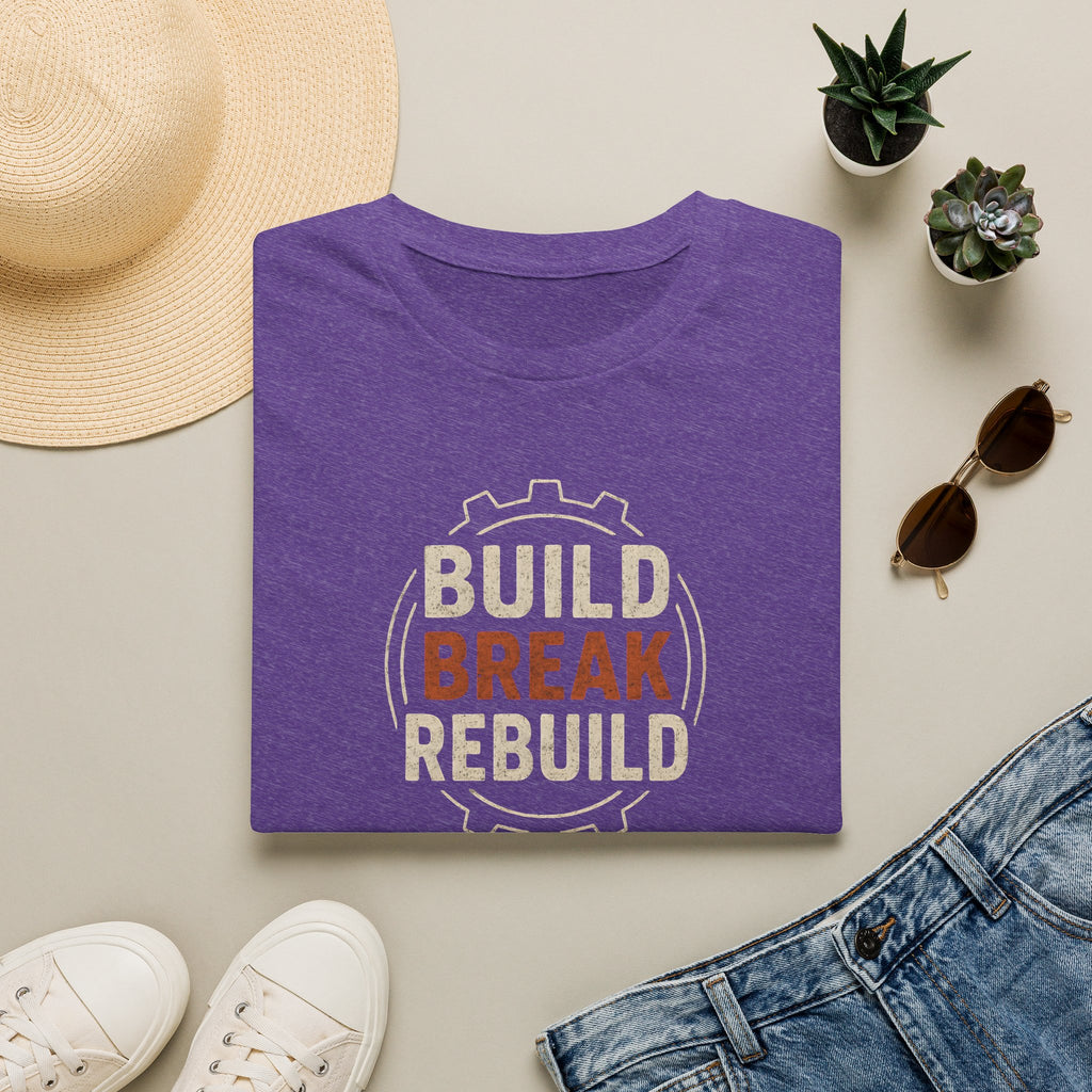 Build Break Rebuild T-Shirt
