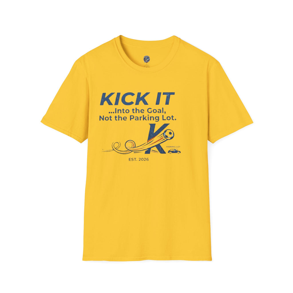 Kick It Soccer T‑Shirt — "Kick It into the Goal, Not the Parking Lot" Casual Crew Tee