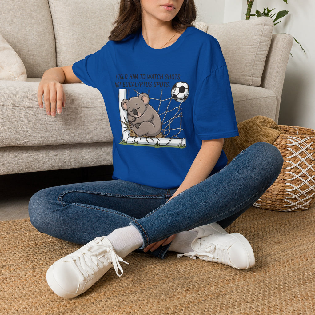 Koala Soccer T‑Shirt — "I Told Him To Watch Shots, Not Eucalyptus Spots"