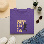 Pursuing Goals Kick T-Shirt