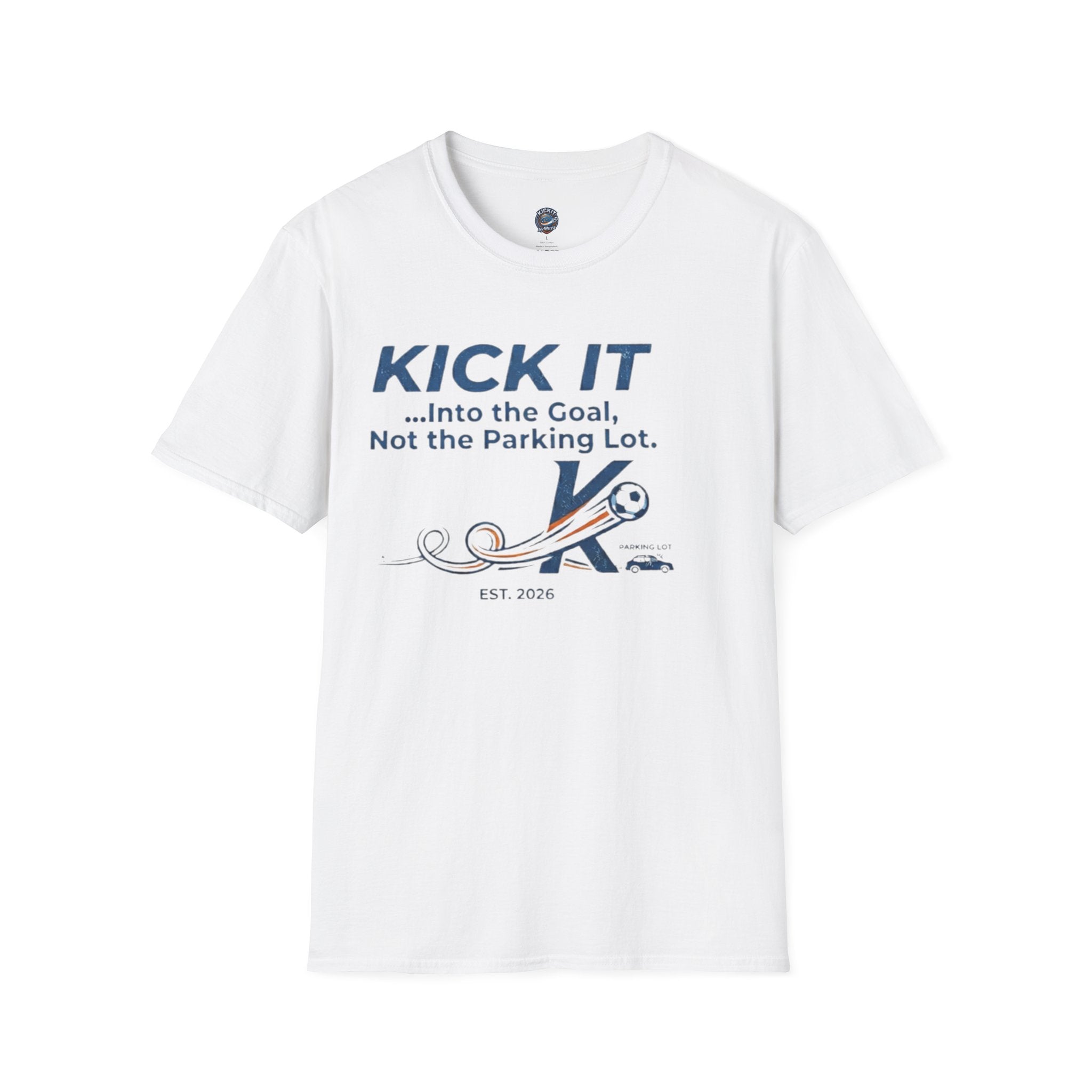 Kick It Soccer T‑Shirt — "Kick It into the Goal, Not the Parking Lot" Casual Crew Tee