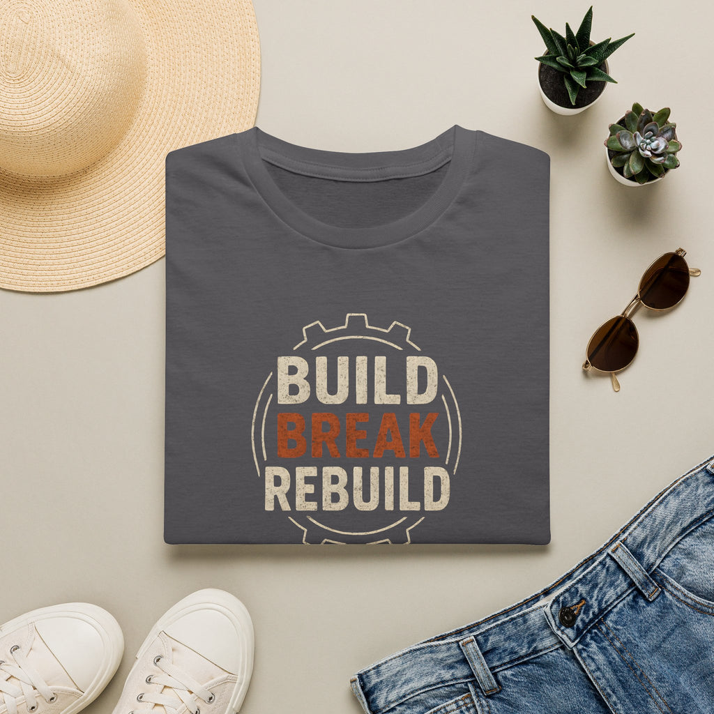 Build Break Rebuild T-Shirt