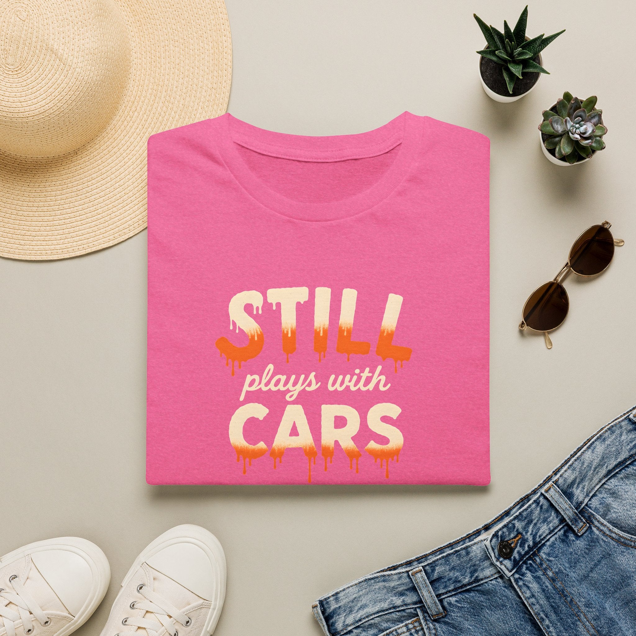 Still Plays with Cars T-Shirt